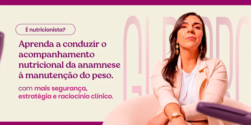 É nutricionista? Aprenda a conduzir o acompanhamento nutricional da anamnese à manutenção do peso